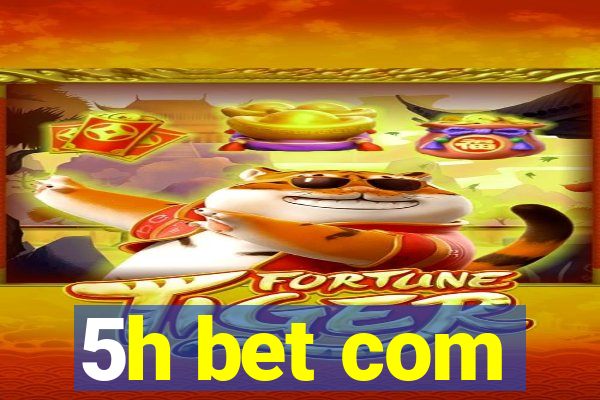 5h bet com
